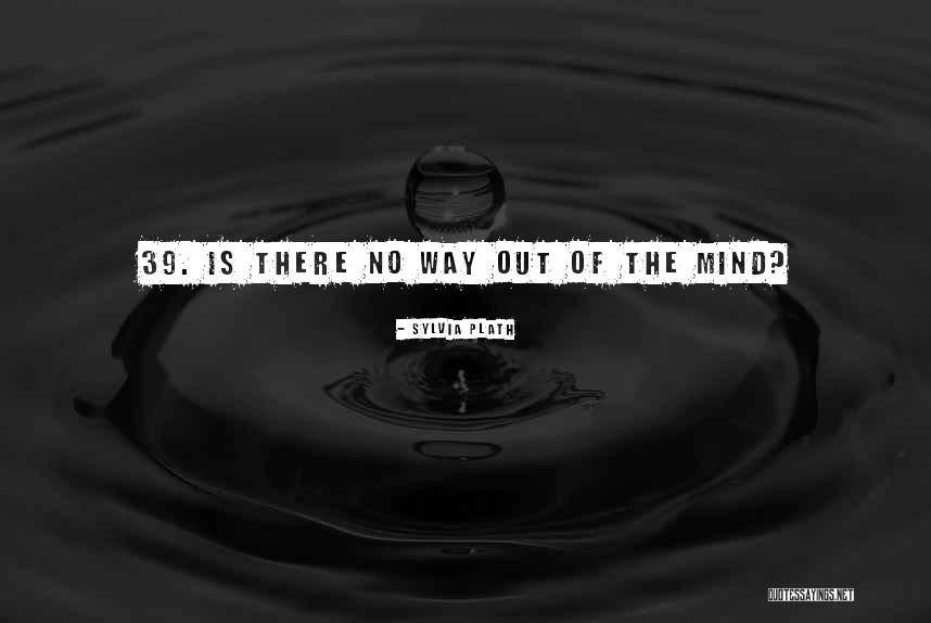 Ketindihan Quotes By Sylvia Plath Ketindihan Quotes By Sylvia Plath