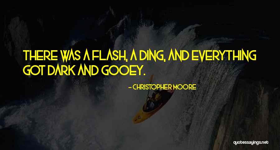 Ketner Dam Quotes By Christopher Moore Ketner Dam Quotes By Christopher Moore