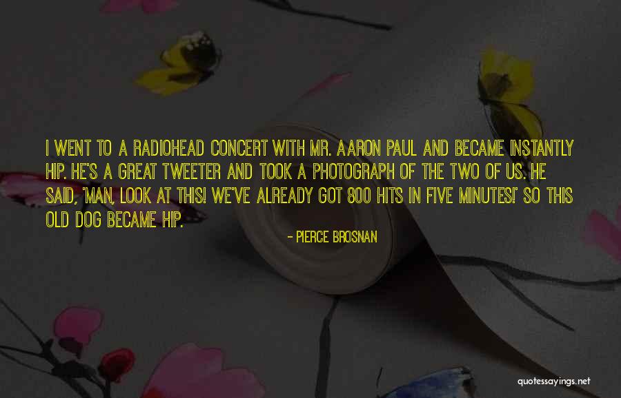 Kettani Quotes By Pierce Brosnan Kettani Quotes By Pierce Brosnan