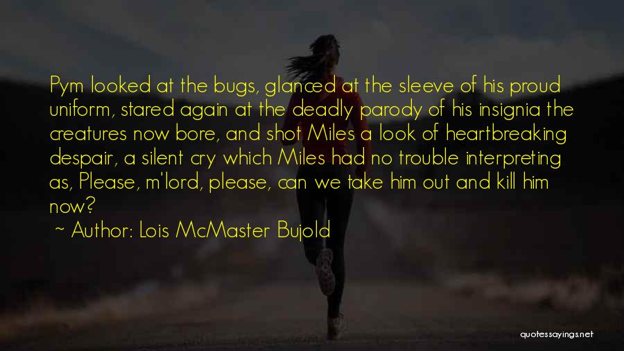 Kettenbach Usa Quotes By Lois McMaster Bujold