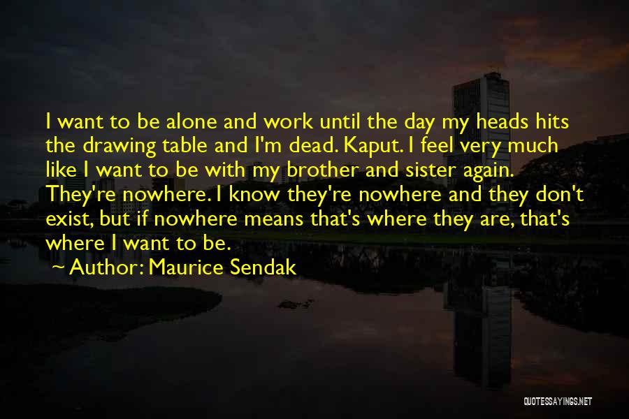 Kettenbach Usa Quotes By Maurice Sendak