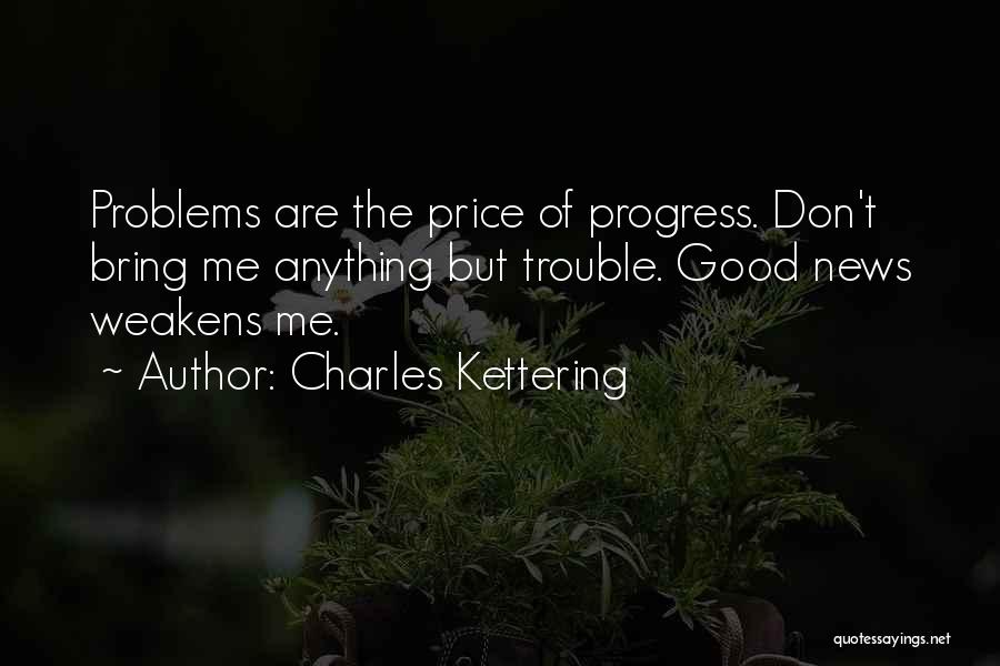 Kettering Quotes By Charles Kettering