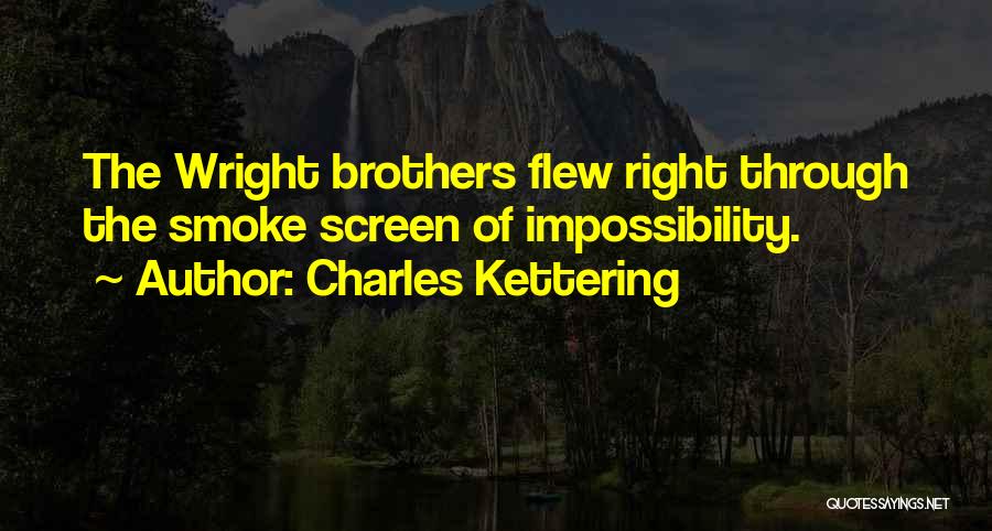 Kettering Quotes By Charles Kettering