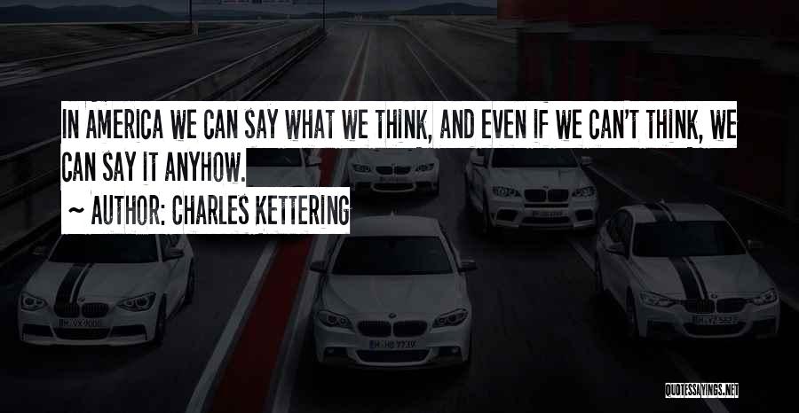 Kettering Quotes By Charles Kettering