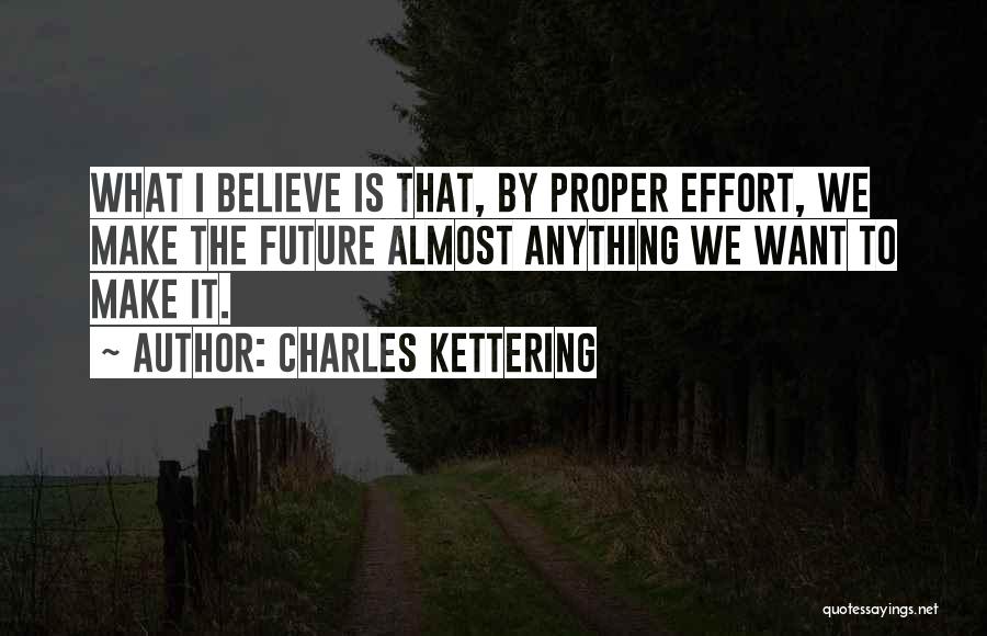 Kettering Quotes By Charles Kettering