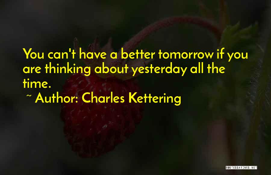 Kettering Quotes By Charles Kettering