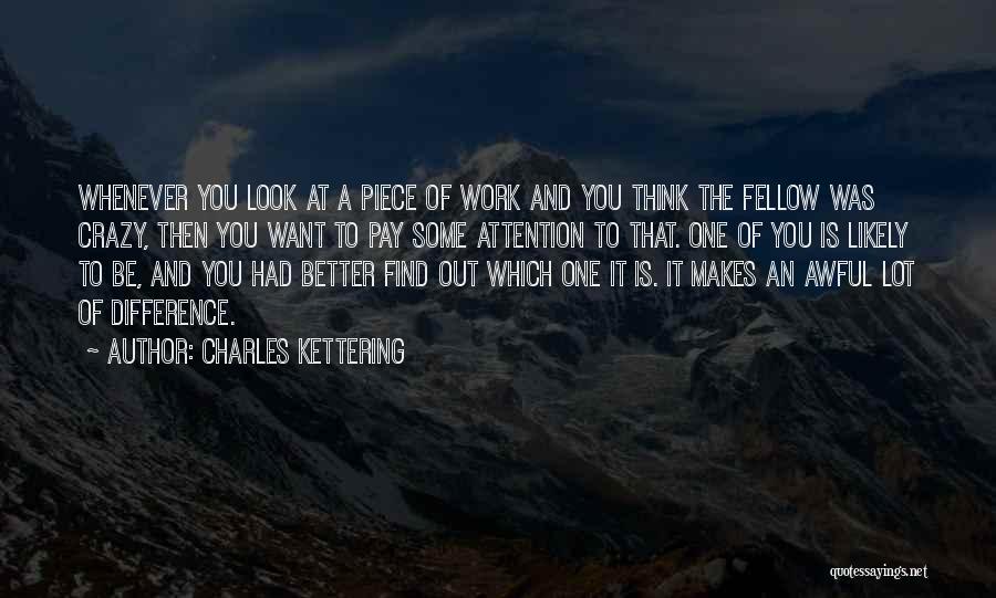 Kettering Quotes By Charles Kettering