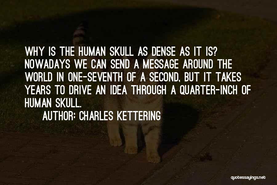 Kettering Quotes By Charles Kettering