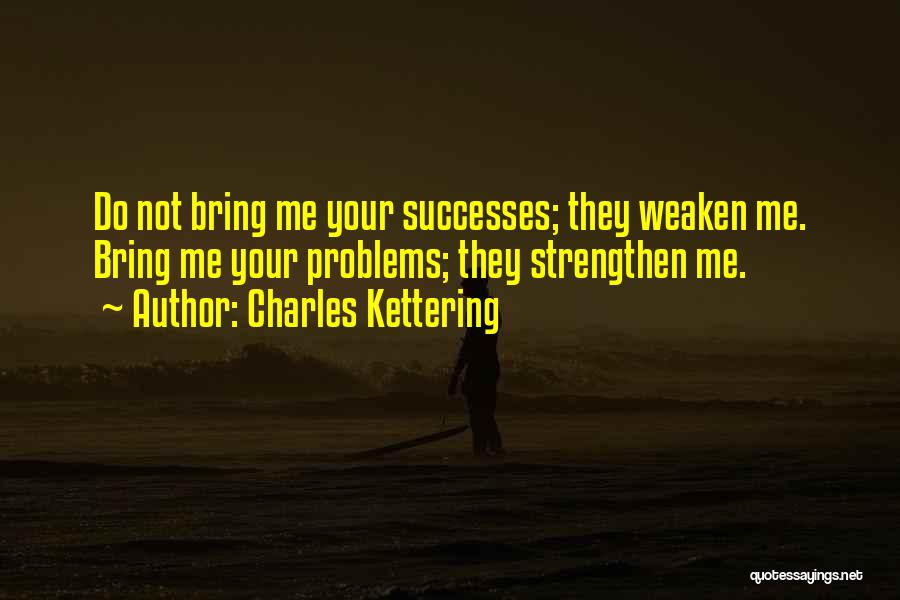 Kettering Quotes By Charles Kettering