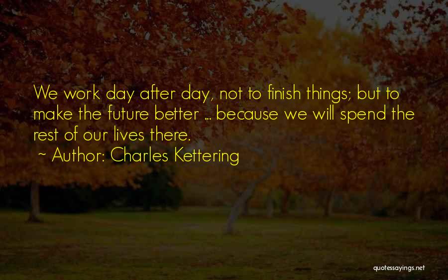 Kettering Quotes By Charles Kettering