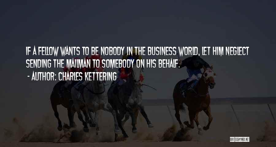 Kettering Quotes By Charles Kettering