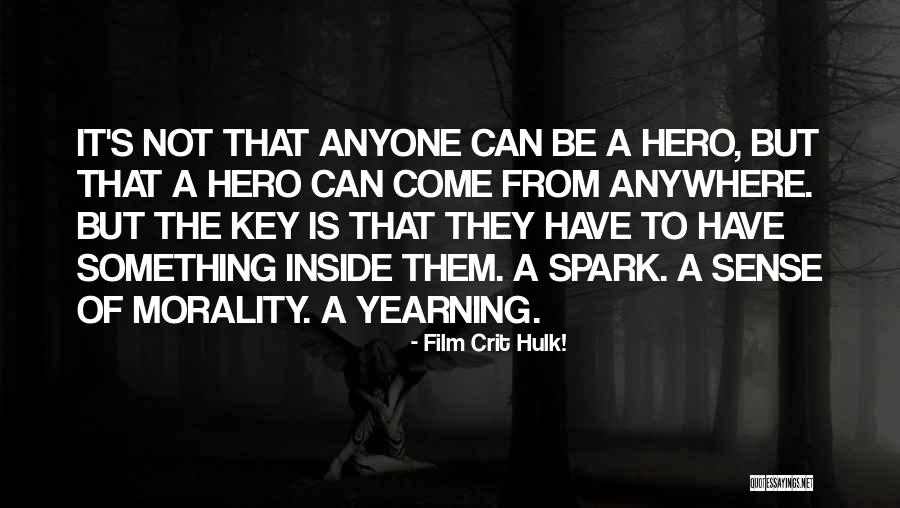Ketterlinus Quotes By Film Crit Hulk! Ketterlinus Quotes By Film Crit Hulk!