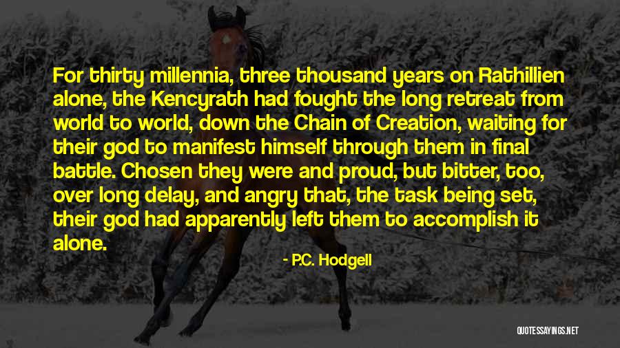 Kettia Dorce Quotes By P.C. Hodgell Kettia Dorce Quotes By P.C. Hodgell