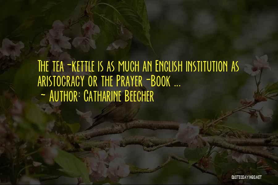 Kettle Quotes By Catharine Beecher