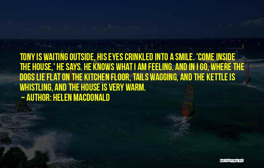 Kettle Quotes By Helen Macdonald