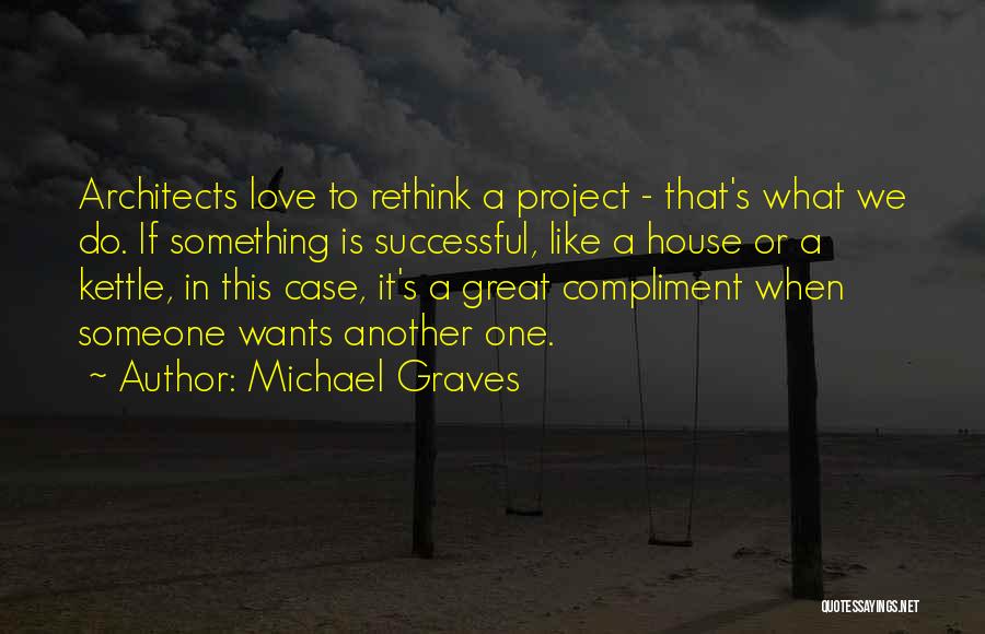 Kettle Quotes By Michael Graves