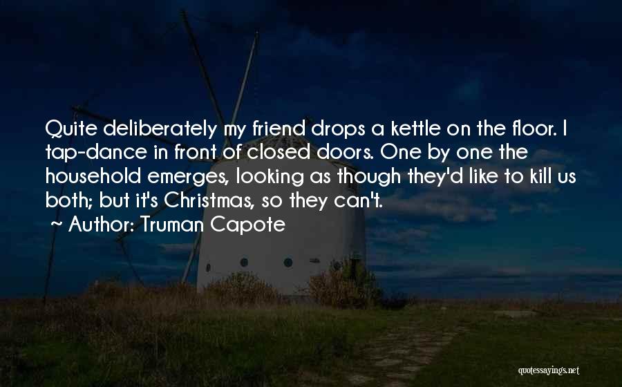 Kettle Quotes By Truman Capote