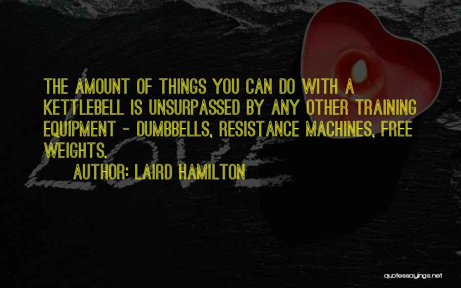 Kettlebell Quotes By Laird Hamilton