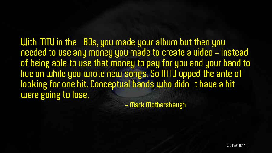 Kettleborough Artist Quotes By Mark Mothersbaugh Kettleborough Artist Quotes By Mark Mothersbaugh