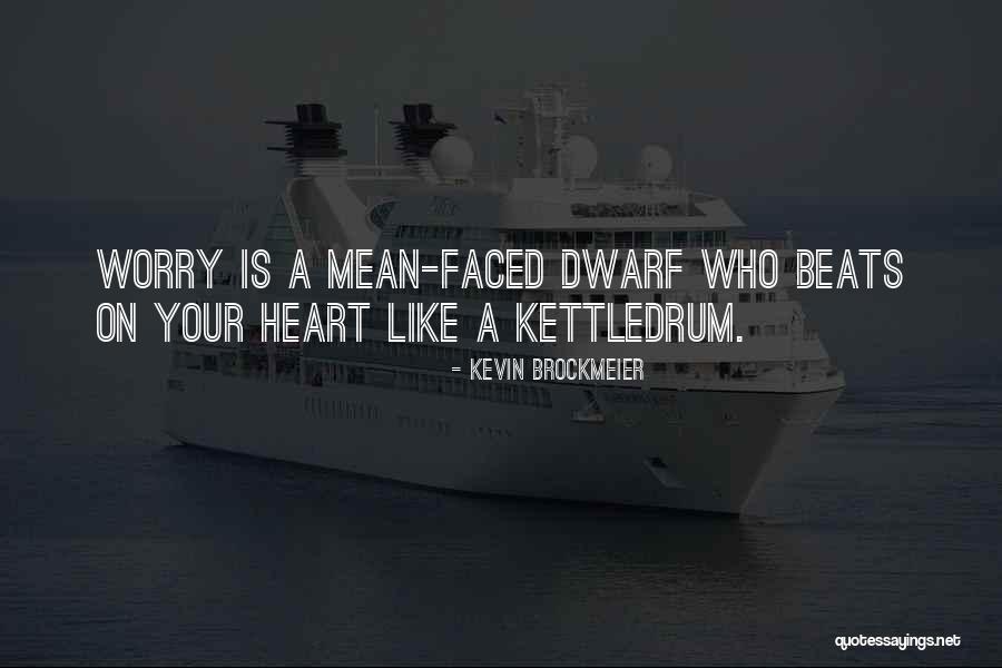 Kettledrum Quotes By Kevin Brockmeier Kettledrum Quotes By Kevin Brockmeier