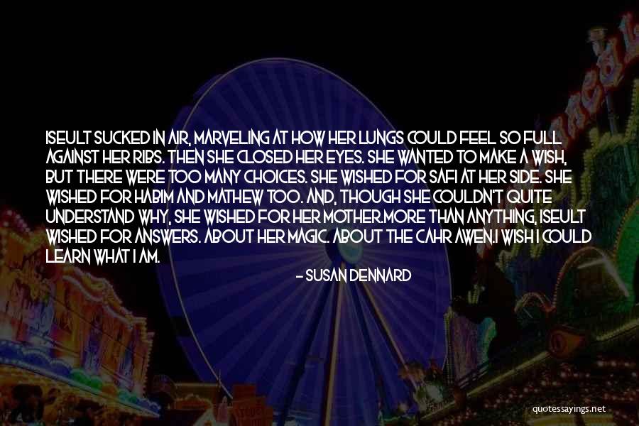 Kettman San Jose Quotes By Susan Dennard Kettman San Jose Quotes By Susan Dennard