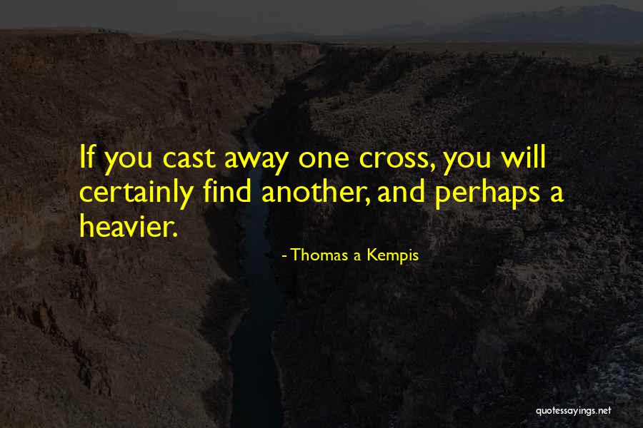 Kettmann Machining Quotes By Thomas A Kempis Kettmann Machining Quotes By Thomas A Kempis