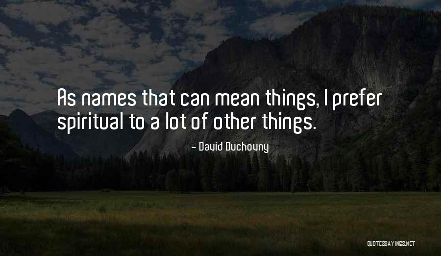 Kettunen Maya Quotes By David Duchovny Kettunen Maya Quotes By David Duchovny