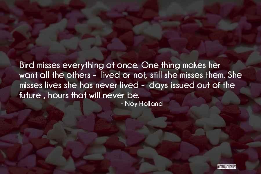 Kettunen Retreat Quotes By Noy Holland Kettunen Retreat Quotes By Noy Holland