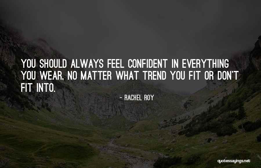 Kettunen Surgical Care Quotes By Rachel Roy Kettunen Surgical Care Quotes By Rachel Roy