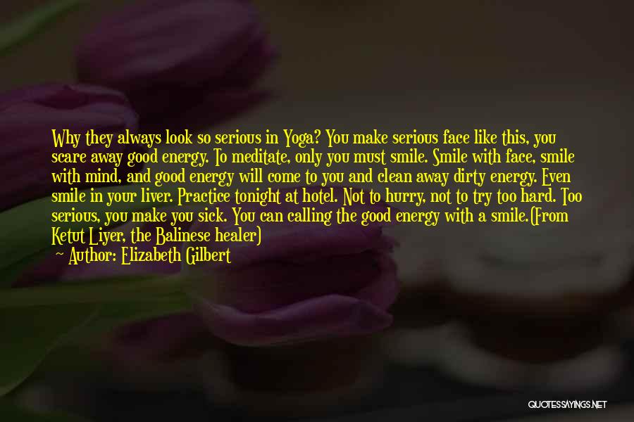 Ketut Quotes By Elizabeth Gilbert