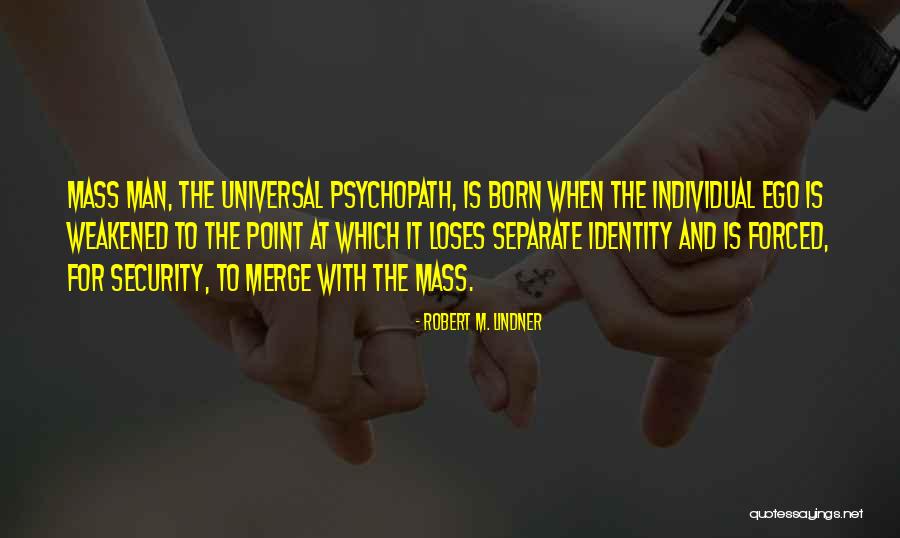 Keurtech Quotes By Robert M. Lindner Keurtech Quotes By Robert M. Lindner