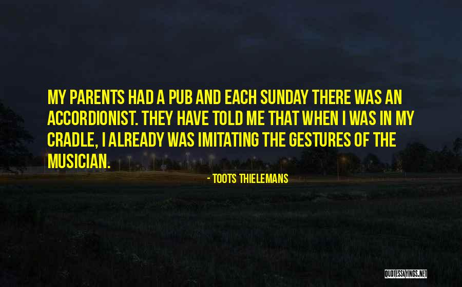 Keuzedagen Quotes By Toots Thielemans Keuzedagen Quotes By Toots Thielemans