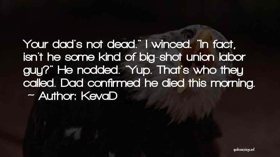 KevaD Quotes 584854