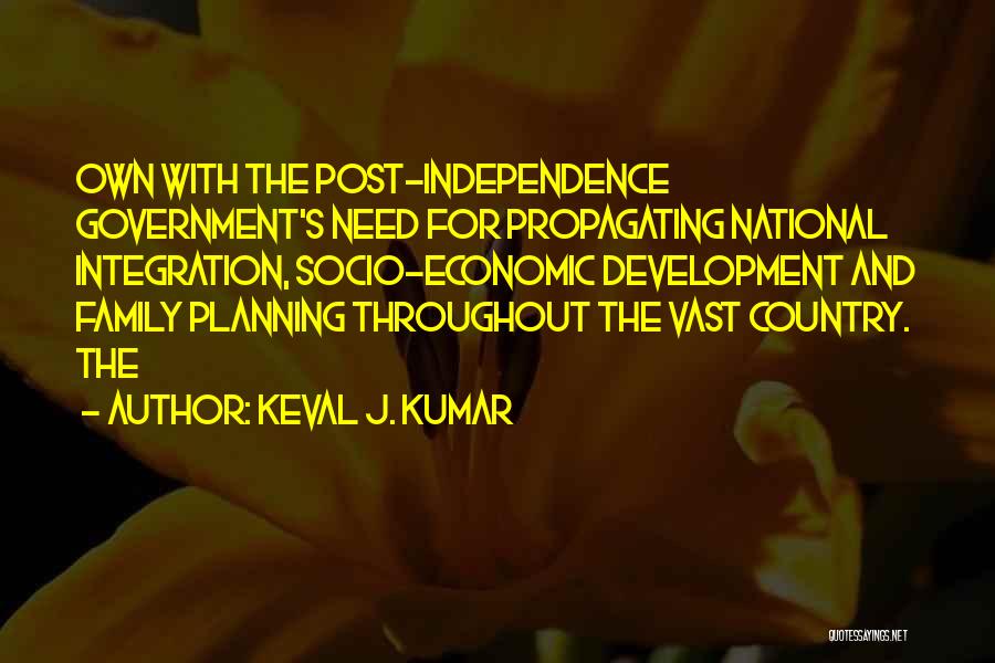 Keval J. Kumar Quotes 1668692
