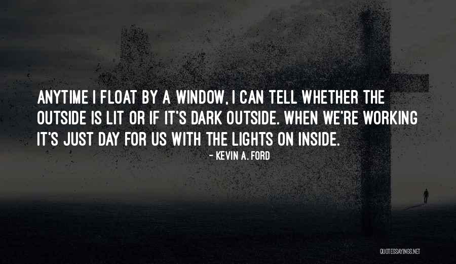 Kevin A. Ford Quotes 1418285