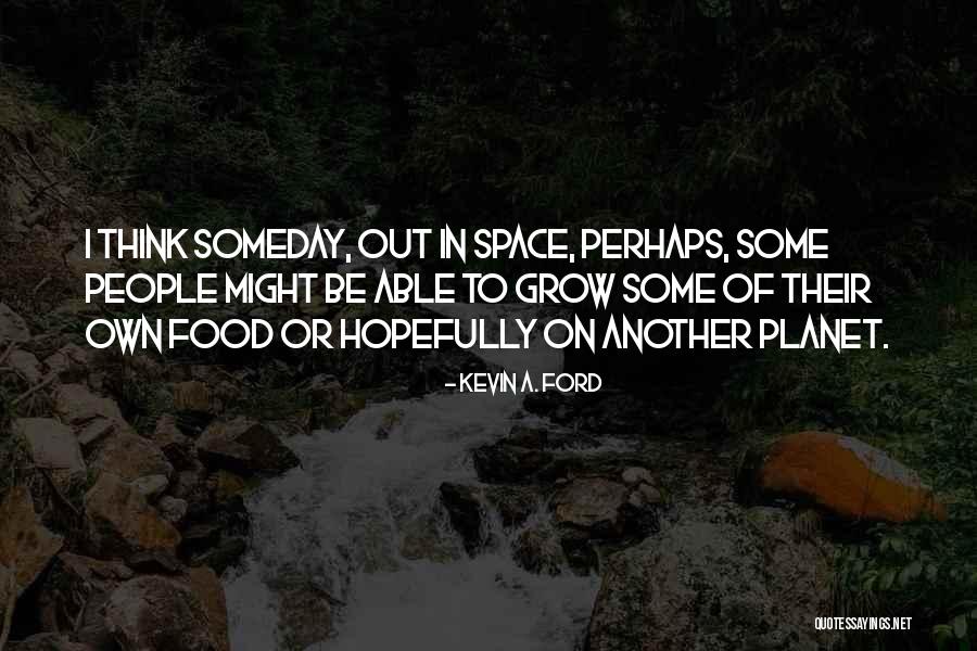 Kevin A. Ford Quotes 2092605