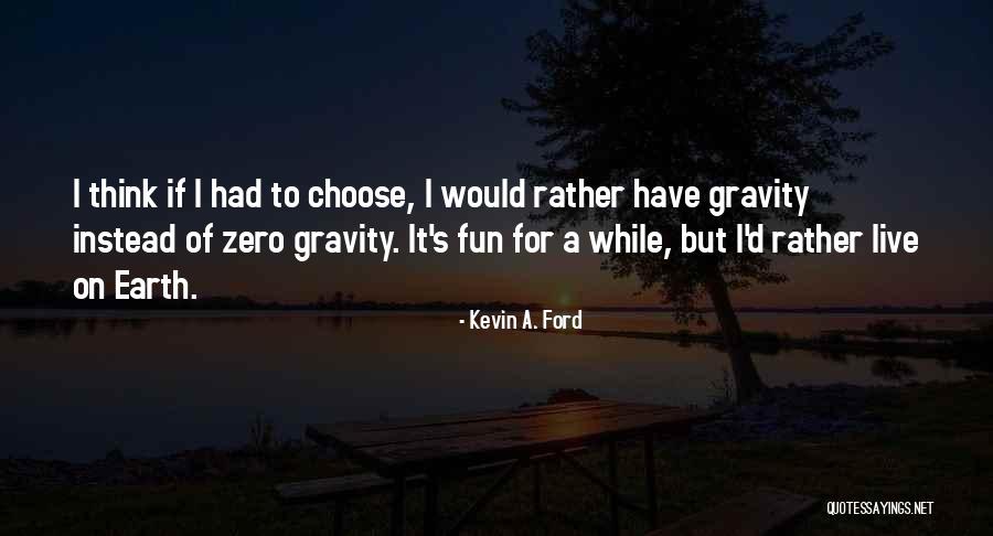 Kevin A. Ford Quotes 2177653