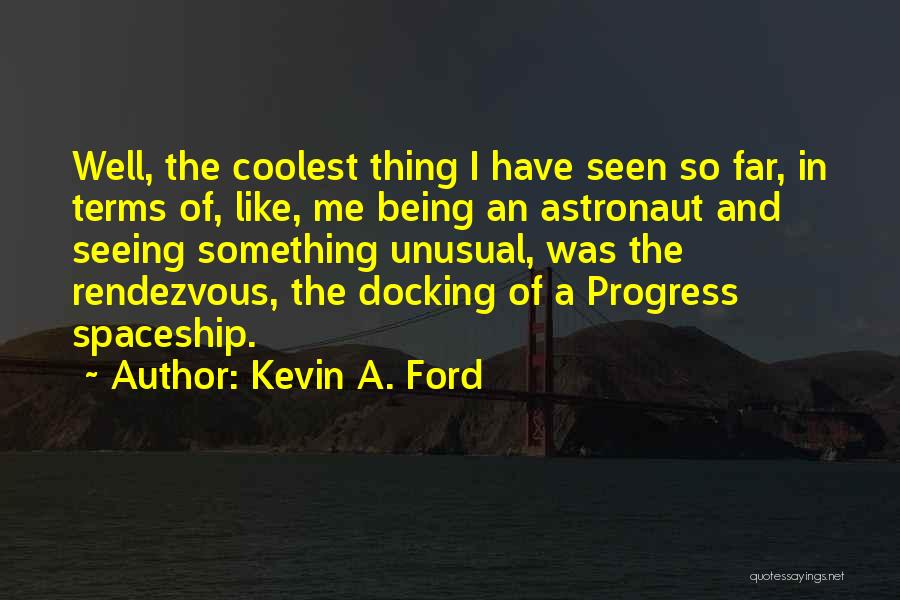 Kevin A. Ford Quotes 953852