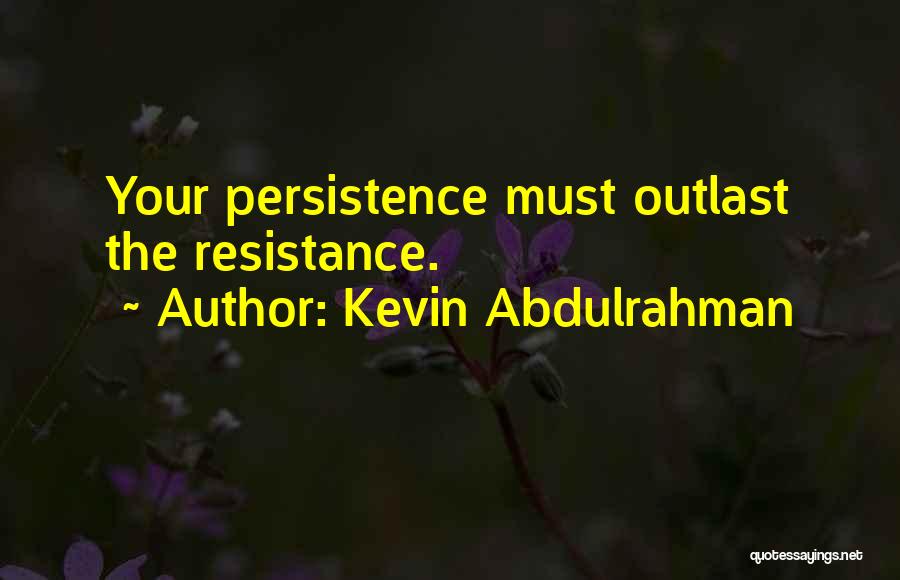 Kevin Abdulrahman Quotes 1350317