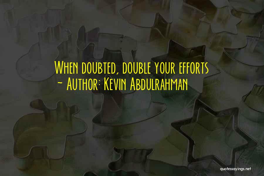 Kevin Abdulrahman Quotes 355939