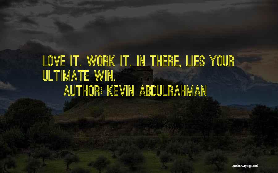 Kevin Abdulrahman Quotes 516819