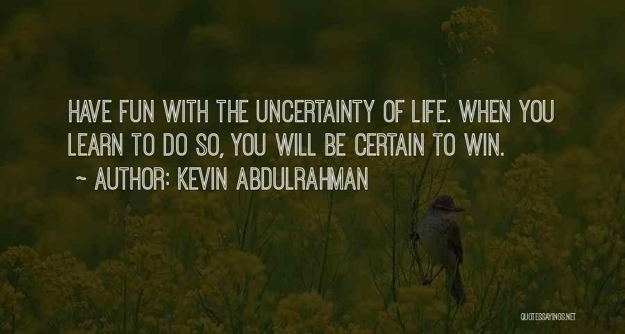 Kevin Abdulrahman Quotes 832970