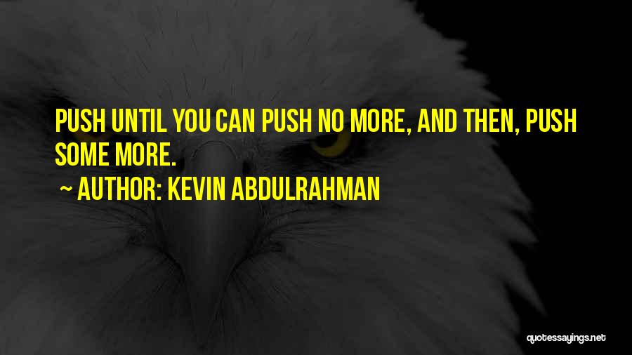 Kevin Abdulrahman Quotes 916435