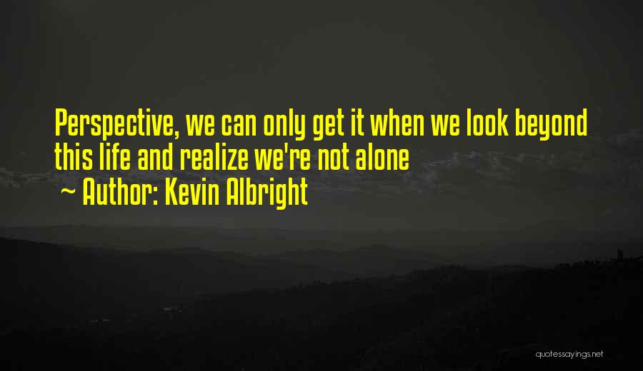 Kevin Albright Quotes 291712
