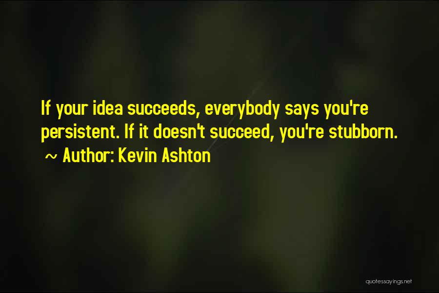 Kevin Ashton Quotes 1288515