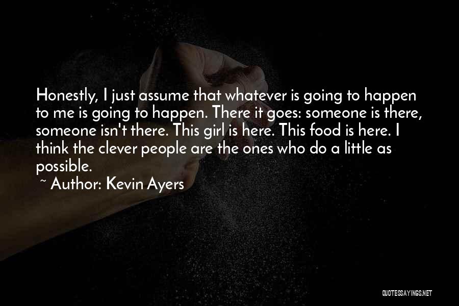 Kevin Ayers Quotes 1482596