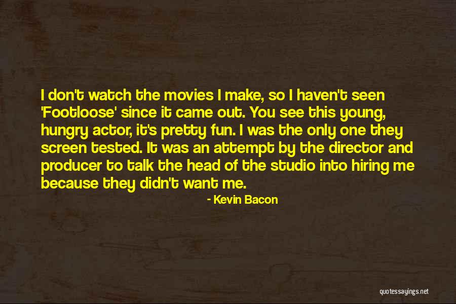 Kevin Bacon Footloose Quotes By Kevin Bacon Kevin Bacon Footloose Quotes By Kevin Bacon