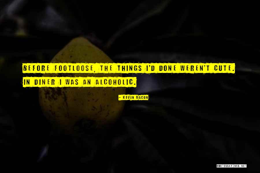Kevin Bacon Footloose Quotes By Kevin Bacon Kevin Bacon Footloose Quotes By Kevin Bacon