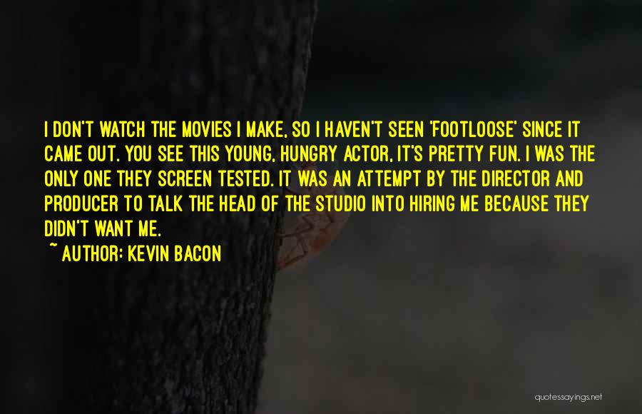 Kevin Bacon Quotes 1060094