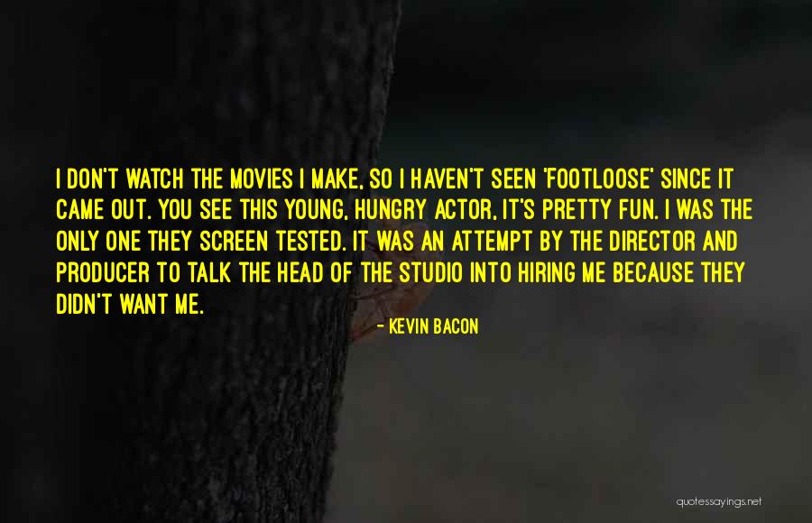 Kevin Bacon Quotes 1060094